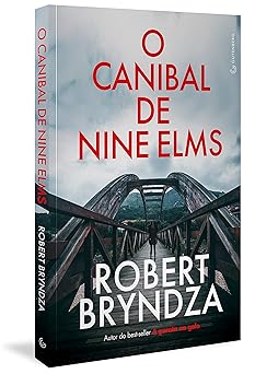 O Canibal de Nine Elms Robert Bryndza